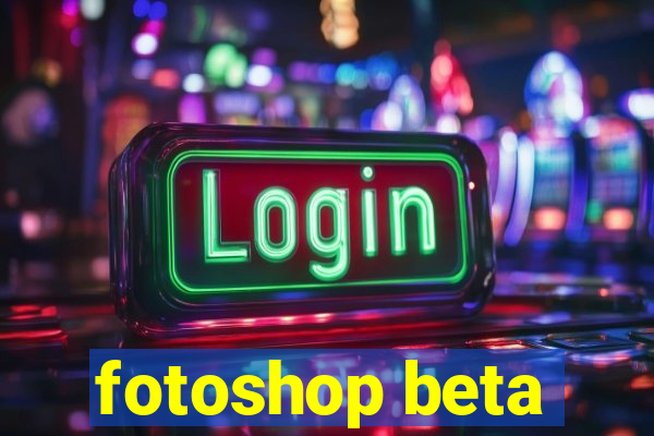 fotoshop beta